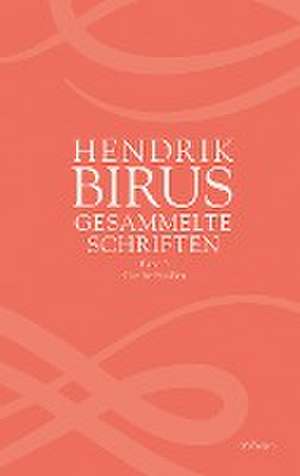 Gesammelte Schriften de Hendrik Birus