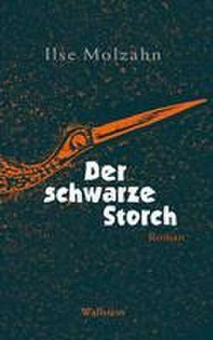 Der schwarze Storch de Ilse Molzahn