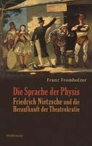 Die Sprache der Physis de Franz Fromholzer