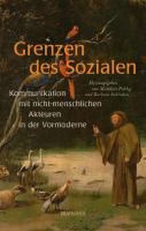 Grenzen des Sozialen de Matthias Pohlig