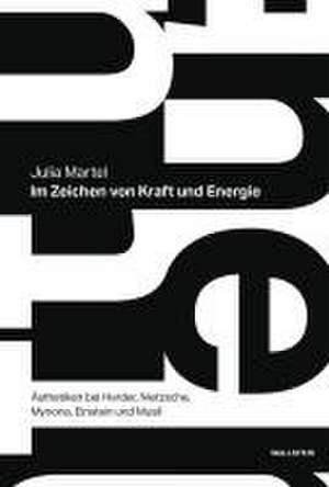 Im Zeichen von Kraft und Energie de Julia Martel