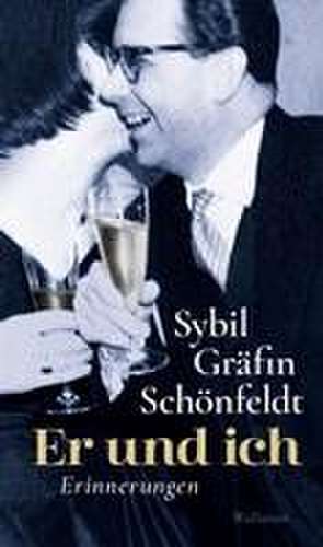 Er und ich de Sybil Gräfin Schönfeldt