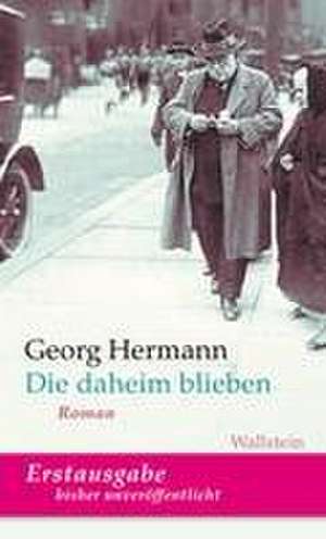 Die daheim blieben de Georg Hermann