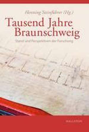 Tausend Jahre Braunschweig de Henning Steinführer