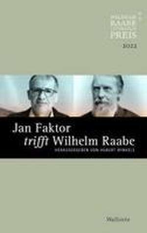 Jan Faktor trifft Wilhelm Raabe de Hubert Winkels