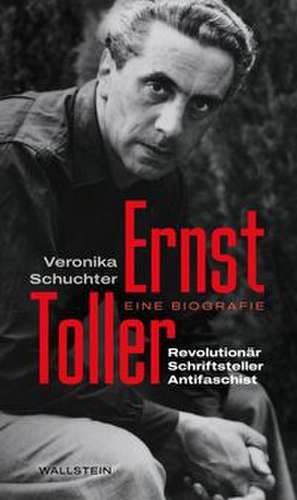 Ernst Toller de Veronika Schuchter