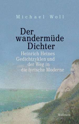 Der wandermüde Dichter de Michael Woll