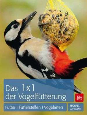 1 x 1 der Vogelfütterung de Michael Lohmann