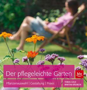 Der pflegeleichte Garten de Tobias Gold