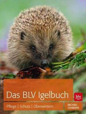 Das BLV Igelbuch de Michael Lohmann