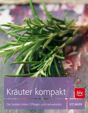 Kräuter kompakt de Ute Bauer