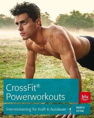 CrossFit® Powerworkouts de Marco Petrik