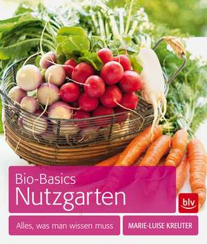 Bio-Basics Nutzgarten de Marie-Luise Kreuter