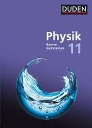 Duden Physik Sekundarstufe II. 11. Schuljahr - Bayern - Schulbuch de Ludwig Huber