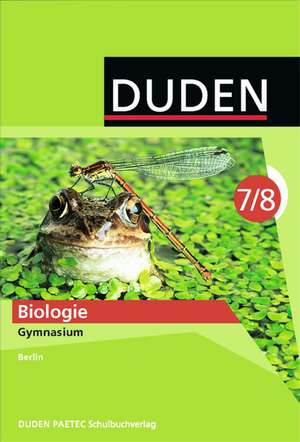 Duden Biologie - Gymnasium Berlin - 7./8. Schuljahr. Schülerbuch de Rainer Hartelt