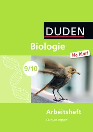 Biologie Na klar! 9./10 Arbeitsheft Sachsen-Anhalt Sekundarschule de Jan M. Berger