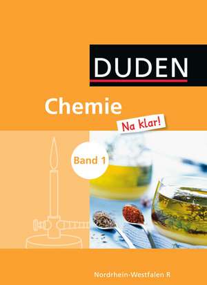 Chemie Na klar! Band 1 Schülerbuch Realschule Nordrhein-Westfalen de Doris Berger-Stein