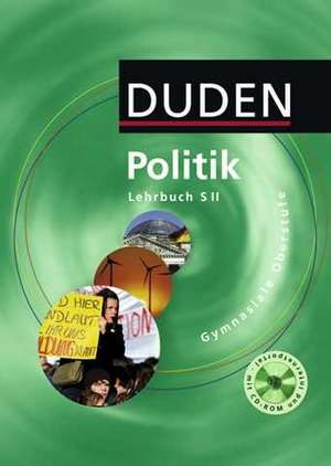 Politik Lehrbuch S II. Gymnasiale Oberstufe. Mit CD-ROM de Angela Borgwardt