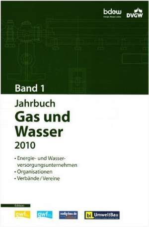 Jahrbuch Gas und Wasser 2010 Band I und Branchenführer - Leitungs- und Anlagenbau 2010 Band II