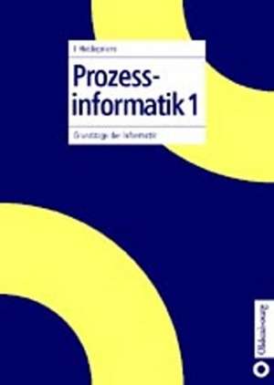 Prozessinformatik 1 de Juergen Heidepriem