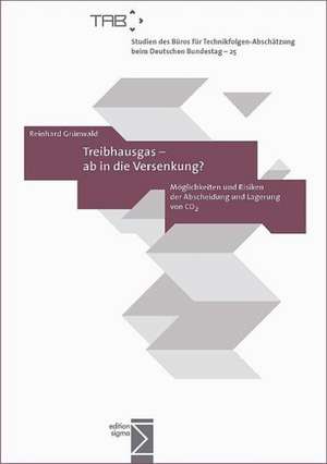 Treibhausgas  ab in die Versenkung? de Reinhard Grünwald