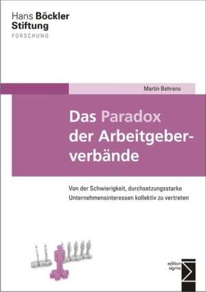 Das Paradox der Arbeitgeberverbände de Martin Behrens