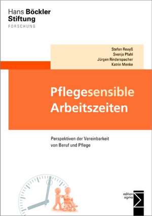 Pflegesensible Arbeitszeiten de Stefan Reuyß