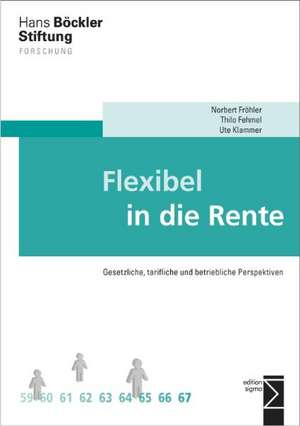 Flexibel in die Rente de Norbert Fröhler