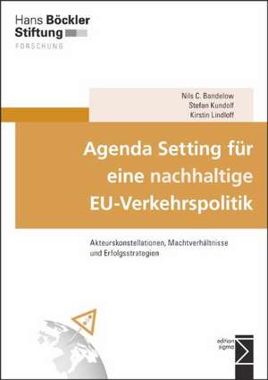 Agenda Setting für eine nachhaltige EU-Verkehrspolitik de Nils C. Bandelow