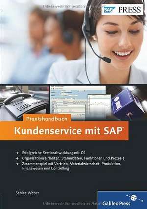 Praxishandbuch Kundenservice mit SAP de Sabine Weber