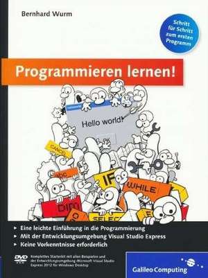 Programmieren lernen! de Bernhard Wurm