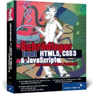 Schrödinger lernt HTML5, CSS3 und JavaScript de Kai Günster