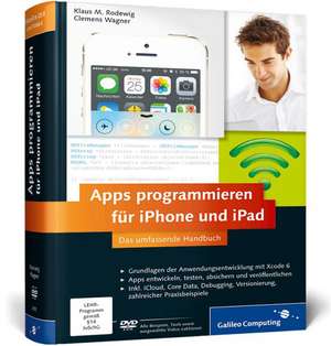 Apps programmieren für iPhone und iPad de Klaus M. Rodewig