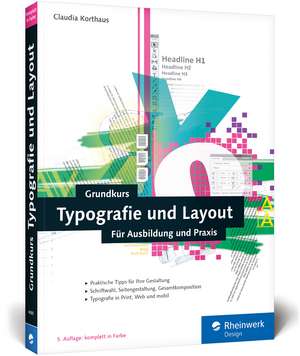 Grundkurs Typografie und Layout de Claudia Korthaus