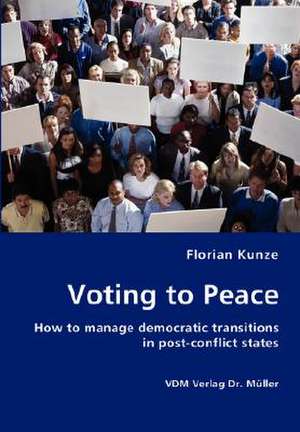 Voting to Peace de Florian Kunze