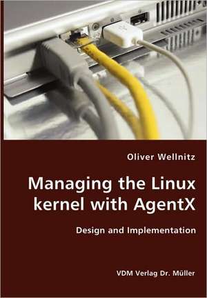 Managing the Linux kernel with AgentX de Oliver Wellnitz