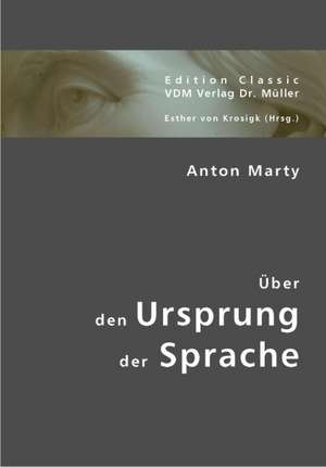 Über den Ursprung der Sprache de Anton Marty