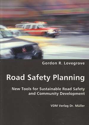 Road Safety Planning de Gordon Lovegrove