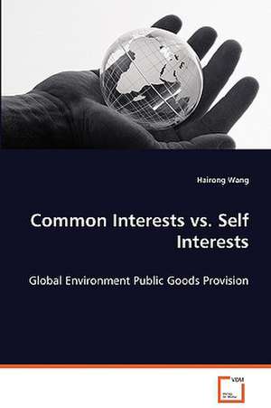 Common Interests vs. Self Interests de Hairong Wang