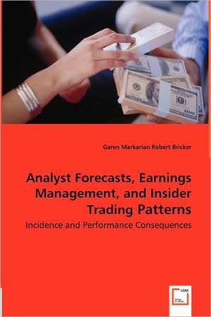 Analyst Forecasts, Earnings Management, and Insider Trading Patterns de Garen Markarian