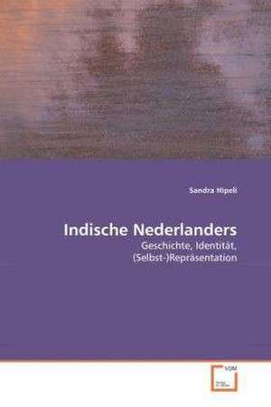 Indische Nederlanders de Sandra Hipeli