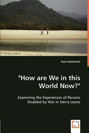 "How are We in this World Now?" de Pearl Gottschalk