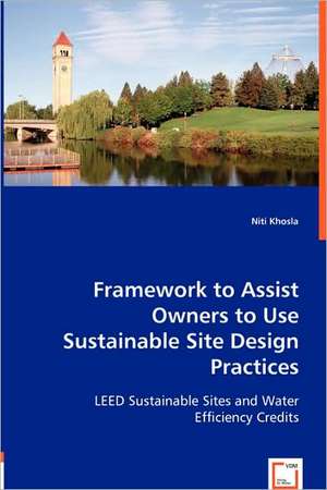 Framework to assist Owners to use Sustainable Site Design Practices de Niti Khosla