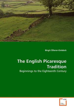 The English Picaresque Tradition de Birgit Öllerer-Einböck