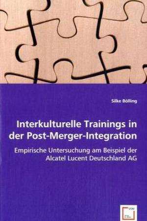 Interkulturelle Trainings in der Post-Merger-Integration de Silke Bölling