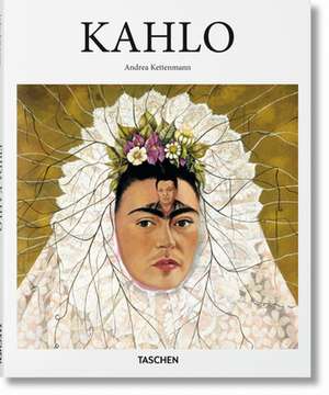 Kahlo: Taschen Basic Series de Andrea Kettenmann