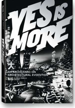 Yes Is More: An Archicomic on Architectural Evolution de Bjarke Ingels