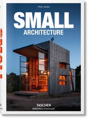 100 Small Buildings de Philip Jodidio