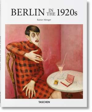 Berlin in the 1920s de Rainer Metzger