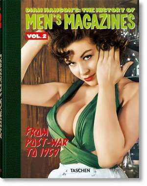 Dian Hanson's: The History of Men's Magazines. Vol. 2: From Post-War to 1959 de Dian Hanson